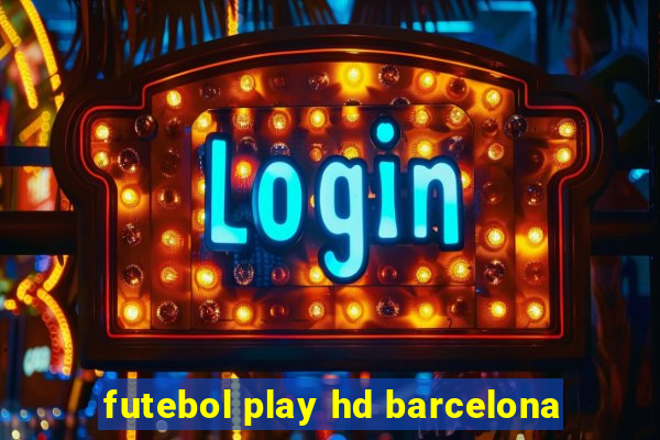 futebol play hd barcelona